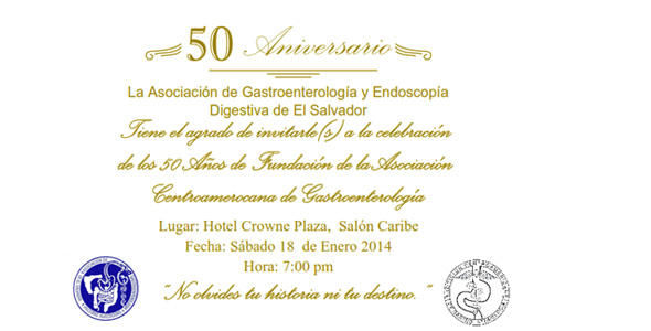 Invitación a los 50 años de la Asociacion Centroamericana de Gastroenterologia.